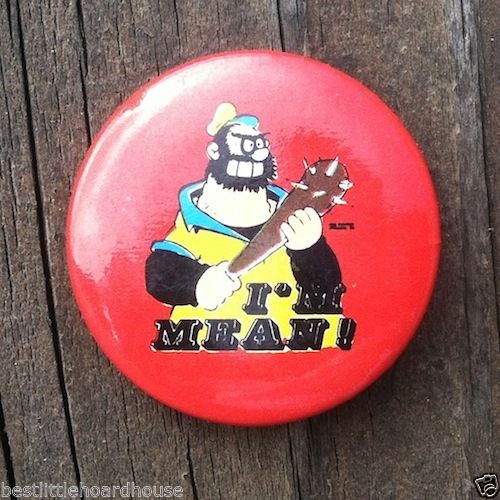 BRUTES I'm Mean Pinback Button 1983