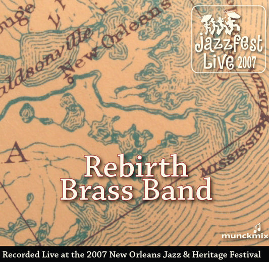 Rebirth Brass Band - Live at 2007 New Orleans Jazz & Heritage Festival